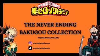 The never ending Bakugou Collection