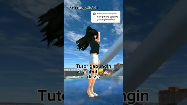 Tutor gabungin 2 rambut (gril)di sss🤩💅🏻 #sakuraschoolsimulator #ccpsss #sakura #tutorial #fyp