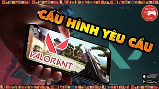 Valorant Mobile || Lộ YÊU CẦU CẤU HÌNH TRẢI NGHIỆM CÒN NHẸ HƠN CẢ "LỬA CHÙA"...! || Thư Viện Game