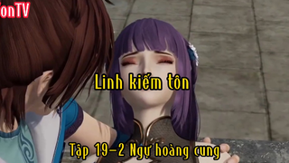 Linh kiếm tôn_Tập 19 P2 Ngự hoàng cung