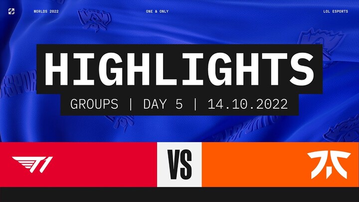 Highlights T1 vs FNC [Vòng Bảng - Ngày 5 - CKTG 2022][14.10.2022]