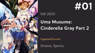 01 - Uma Musume: Cinderella Gray Part 2 (Subtitle Indonesia)