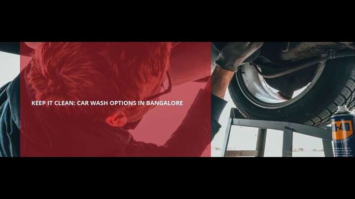 Keep It Clean: Car Wash Options in Bangalore