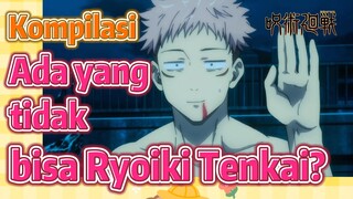 [Jujutsu Kaisen] Kompilasi |Ada yang tidak bisa Ryoiki Tenkai?