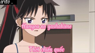 Hanyou no yashahime 26 Thời chiến quốc