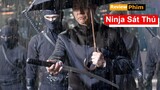 Trận Chiến Cuối cùng Ninja Sát thủ phản đồ G.i.ế.t Sư Phụ | Review Phim Hành Động - Võ Thuật