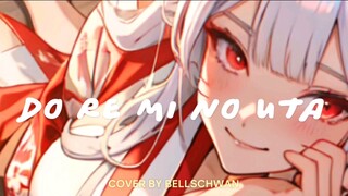 【BellsChwan】Do Re Mi No Uta Cover