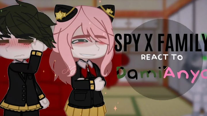❝ Spy x Family ตอบสนองต่อ DamiAnya❞ ✘ สายลับ x ครอบครัว ❥ DamiaAnya