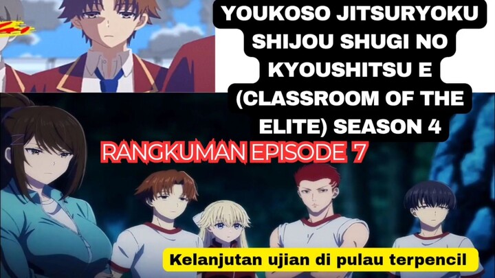 Anime classroom of the elite s4, rangkuman episode 7, berlanjutnya ayanokouji di pulau terpencil