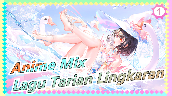Anime Mix | [Senang / AMV] Lagu Tarian Lingkaran_1