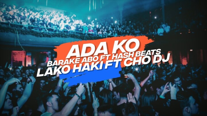 Lagu Pesta 2022//ADA KO//Remix ChoDj Ft LakoHaki