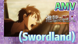 [ผ่าพิภพไททัน] AMV | (Swordland)