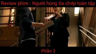 Review phim : Người hùng tia chớp toàn tập #2