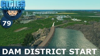 DAM DISTRICT START: Cities Skylines (All DLCs) - Ep. 79 - Building a Beautiful City