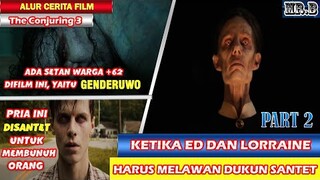 [PART 2] Penjelasan Lengkap + Alur Cerita Film The Conjuring The Devil Made Me Do It. {2021}