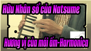 Hữu Nhân sổ của Natsume|[kèn Harmonica]Hương vị của mái ấm