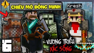 MINECRAFT VƯƠNG TRIỀU XÁC SỐNG TẬP 6: CHIÊU MỘ ĐỒNG MINH...