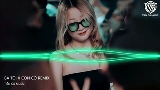 NONSTOP VINAHOUSE 2023 BÀ TÔI FT CON CÒ ( VAVH REMIX ) || SIÊU PHẨM NONSTOP REMIX CỰC CHÁY TIKTOK
