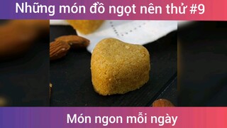 Những món đồ ngọt nên thử p9