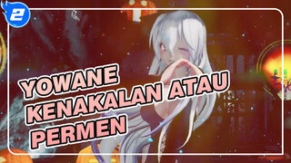 Yowane |Kenakalan atau permen_2