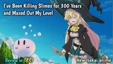 I've Been Killing Slimes for 300 Years and Maxed Out My Level anime review in hindi