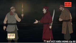 60 Đại Việt kiêu hùng - Nhà Trần kháng chiến chống Nguyên Mông lần thứ 2 năm 1285 phần 4