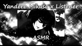 Yandere Mikasa x Listener (Attack on Titan) ROLEPLAY [Shingeki no Kyojin] ASMR