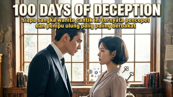 100 Days of Deception : Pencuri Ulung Menyusup ke Markas Musuh Demi Misi Rahasia! 🕵️‍♀️🔥