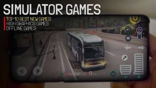 TOP 10 BEST NEW SIMULATOR GAMES FOR ANDROID & IOS IN 2022 | ANDROID SIMULATION GAMES