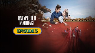 The Unexpected Marriage ep 5 (sub indo)