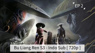 EP 2 - Bu Liang Ren (S3)