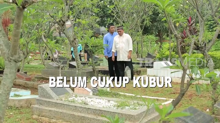 TIADA CUKUP KUBUR AKA BELUM CUKUP KUBUR