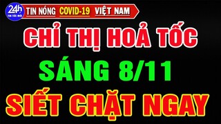 Tin Nóng Covid-19 Việt Nam Mới Nhất Sáng Ngày 8/11/2021/Tin Nóng Thời Sự Việt Nam Hôm Nay