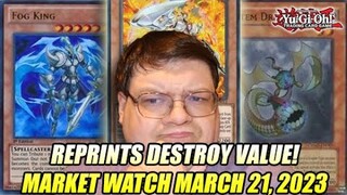 Reprints DESTROY Value! Yu-Gi-Oh! Market Watch March 21, 2023