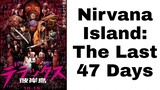 Nirvana Island: The Last 47 Days