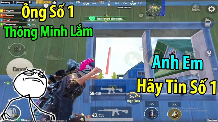 Ông Số 1 Thông Minh Lắm. Anh Em Cứ Tin Số 1 | PUBG Mobile