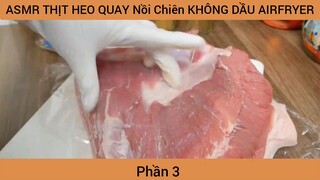 cách làm thịt heo quay nồi chiên không dầu #3