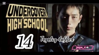 Title: Undercover High School | kdrama | Tagalog dubbed | episode 14