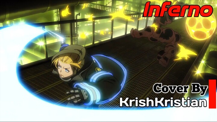 [ Opening Fire Force ] | Inferno | Cover | KrishKristian