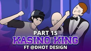 KASINO KING PART 15 FT @Dhotdesign  - Animasi Drama Series