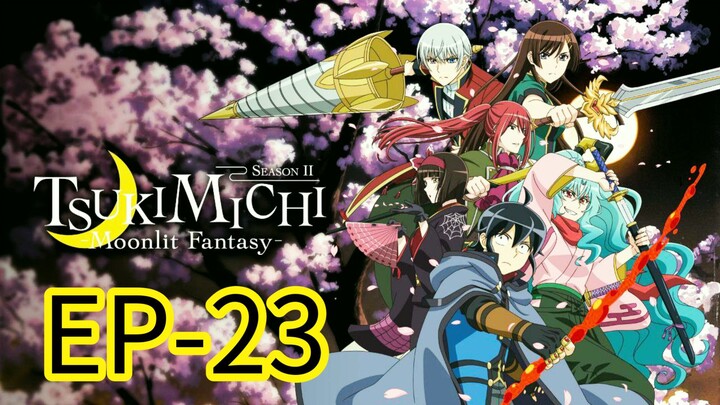 Tsuchimichi Moonlight Fantasy || S2 || EP-23