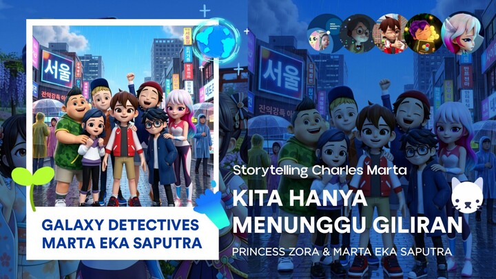Princess Zora & Marta Eka Saputra: Kita Hanya Menunggu Giliran | Storytelling Charles Marta