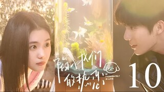 Be Passionately in Love Ep 10 Sub Indo
