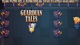 Ksatria Magang Tumbang Dan Tuan Putri Yang Berkorban |Guardian Tales Part 88