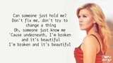 Kelly Clarkson - Broken & Beautiful (Lyrics)