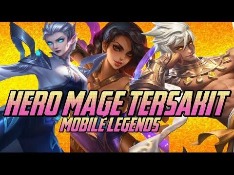 hero mage tersakit dan terkuat di late game mobile legends