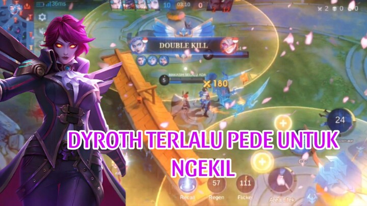 DYROTH TERLALU PEDE UNTUK NGEKIL