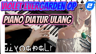 Hormat kami - Violet Evergargen OP (Diatur ulang oleh Piglet) | Piano_2