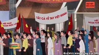 380 Đại Việt kiêu hùng - Khởi nghĩa cách mạng tháng 8 giành chính quyền ở Hà Nội
