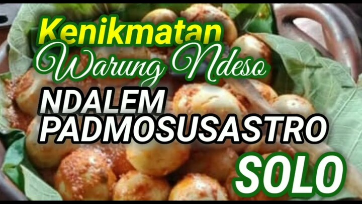 WISATA KULINER, KENIKMATAN WARUNG NDESO NDALEM PADMOSUSASTRO SOLO